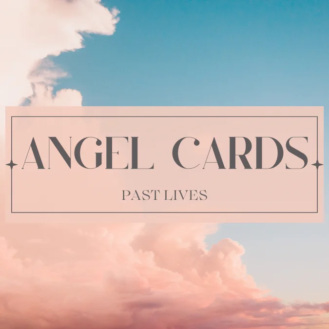 angel cards past lives