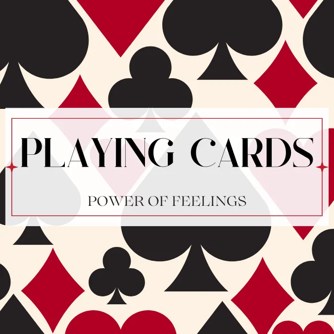 playing cards power of feelings